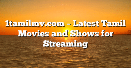 1tamilmv.com – Latest Tamil Movies and Shows for Streaming