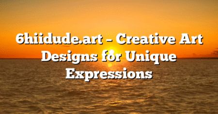 6hiidude.art – Creative Art Designs for Unique Expressions