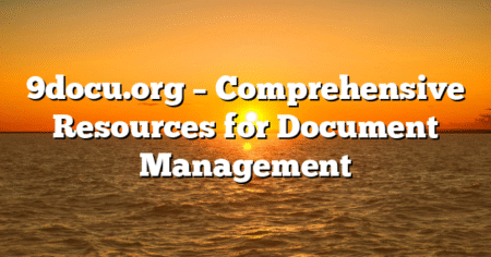 9docu.org – Comprehensive Resources for Document Management