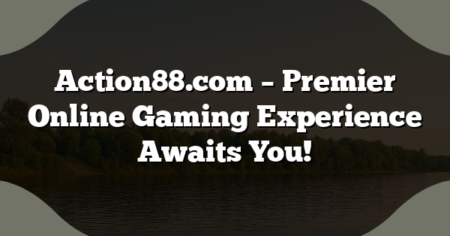 Action88.com – Premier Online Gaming Experience Awaits You!