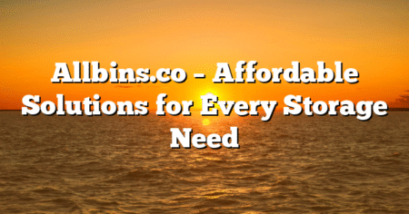 Allbins.co – Affordable Solutions for Every Storage Need