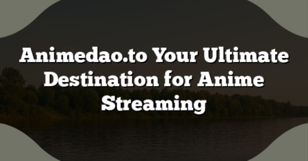 Animedao.to Your Ultimate Destination for Anime Streaming