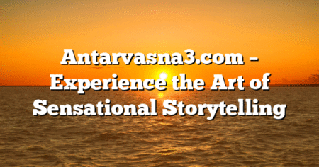 Antarvasna3.com – Experience the Art of Sensational Storytelling