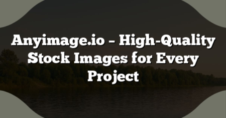 Anyimage.io – High-Quality Stock Images for Every Project