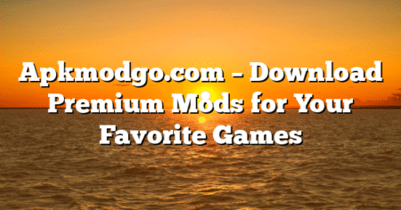 Apkmodgo.com – Download Premium Mods for Your Favorite Games