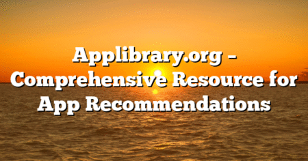 Applibrary.org – Comprehensive Resource for App Recommendations