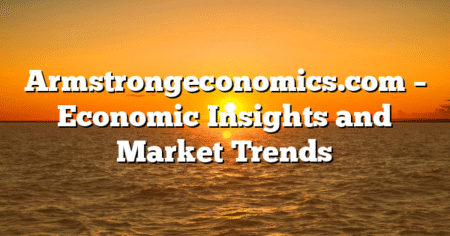 Armstrongeconomics.com – Economic Insights and Market Trends