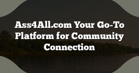 Ass4All.com Your Go-To Platform for Community Connection