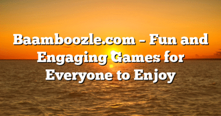 Baamboozle.com – Fun and Engaging Games for Everyone to Enjoy