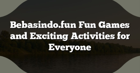 Bebasindo.fun Fun Games and Exciting Activities for Everyone
