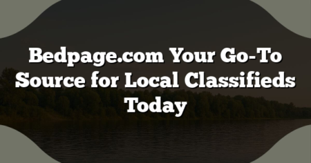 Bedpage.com Your Go-To Source for Local Classifieds Today
