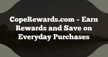 CopeRewards.com – Earn Rewards and Save on Everyday Purchases