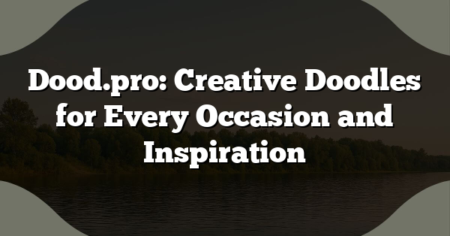 Dood.pro: Creative Doodles for Every Occasion and Inspiration