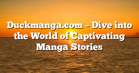 Duckmanga.com – Dive into the World of Captivating Manga Stories