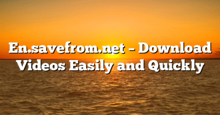 En.savefrom.net – Download Videos Easily and Quickly
