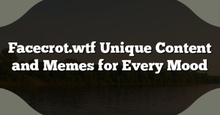 Facecrot.wtf Unique Content and Memes for Every Mood