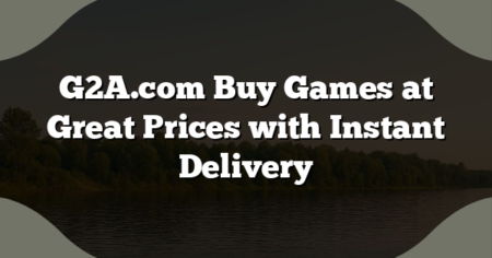 G2A.com Buy Games at Great Prices with Instant Delivery