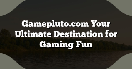 Gamepluto.com Your Ultimate Destination for Gaming Fun