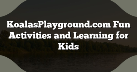 KoalasPlayground.com Fun Activities and Learning for Kids