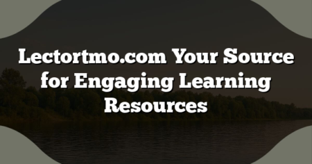 Lectortmo.com Your Source for Engaging Learning Resources