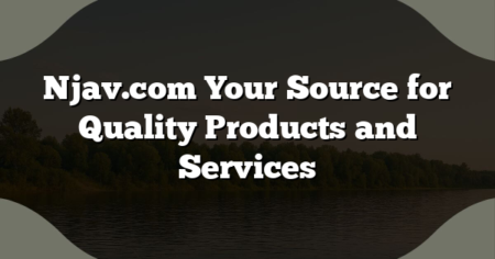 Njav.com Your Source for Quality Products and Services