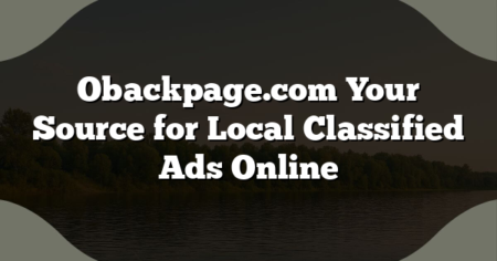 Obackpage.com Your Source for Local Classified Ads Online