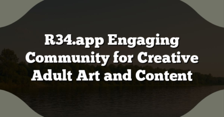 R34.app Engaging Community for Creative Adult Art and Content