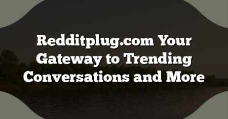 Redditplug.com Your Gateway to Trending Conversations and More