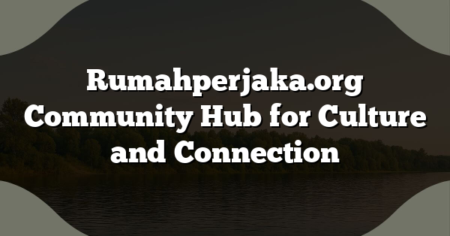 Rumahperjaka.org Community Hub for Culture and Connection