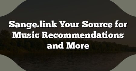 Sange.link Your Source for Music Recommendations and More