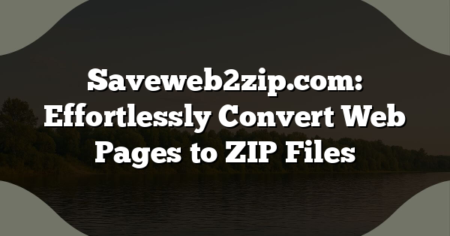 Saveweb2zip.com: Effortlessly Convert Web Pages to ZIP Files