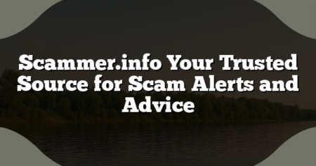 Scammer.info Your Trusted Source for Scam Alerts and Advice