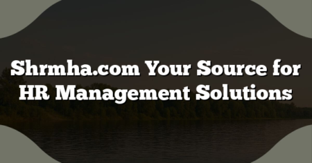 Shrmha.com Your Source for HR Management Solutions