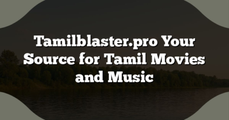 Tamilblaster.pro Your Source for Tamil Movies and Music
