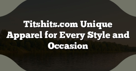 Titshits.com Unique Apparel for Every Style and Occasion