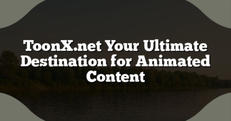 ToonX.net Your Ultimate Destination for Animated Content