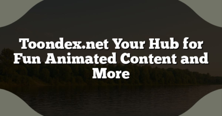 Toondex.net Your Hub for Fun Animated Content and More