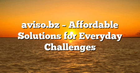 aviso.bz – Affordable Solutions for Everyday Challenges